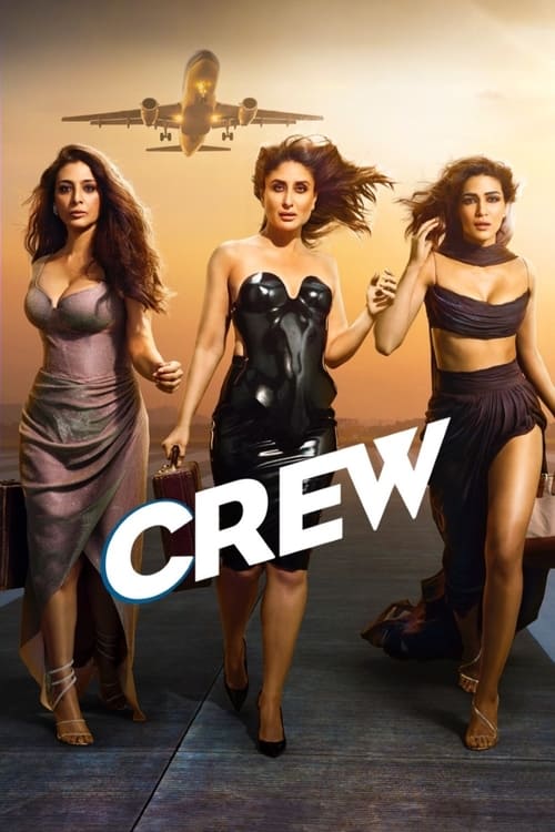 Download Crew (2024) Hindi DD5.1 WEB-DL - Netflix Original 480p 720p 1080p