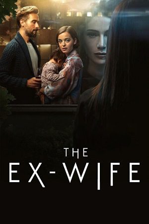 Download The Ex-Wife – Prime Video (Season 1 – 2) Complete Dual-Audio {Hindi-English} 480p | 720p | 1080p WEB-DL