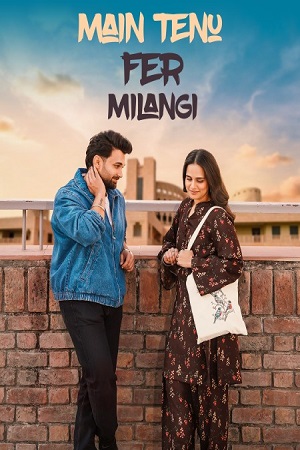 Download Main Tenu Phir Milangi (2025) WEB-DL {Punjabi DD2.0} Full Movie 720p [750MB] | 1080p [1.5GB]