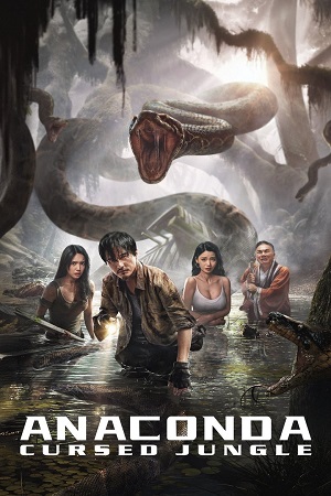 Download Anaconda – Cursed Jungle (2024) Dual Audio {Hindi-English} BluRay 480p [400MB] | 720p [1GB] | 1080p [2.1GB]