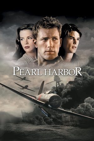 Download Pearl Harbor (2001) Dual Audio {Hindi-English} BluRay 480p [680MB] | 720p [1.6GB] | 1080p [3.8GB]