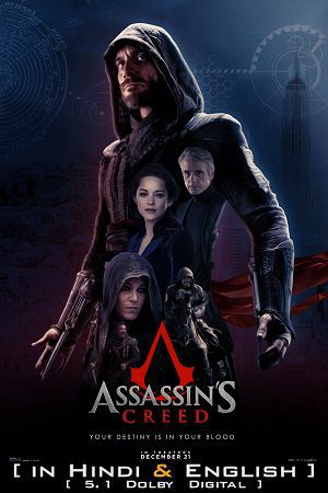Download Assassin’s Creed (2016) BluRay Dual Audio {Hindi-English} 480p [500MB] | 720p [1.3GB] | 1080p [2.7GB] | 2160p [18.6GB]
