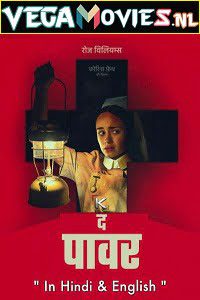 Download The Power (2021) ORG. Dual Audio {Hindi-English} 480p [300MB] | 720p [900MB] | 1080p [1.6GB]