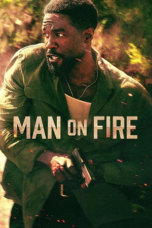 Download Man on Fire (2026) Season 1 NetFlix: Dual Audio {Hindi-English} WEB Series 480p | 720p | 1080p WEB-DL x264