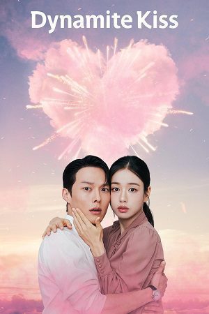 Download Dynamite Kiss (2025) Season 1 Dual Audio {Hindi-Korean} Netflix WEB-Series 720p | 1080p WEB-DL