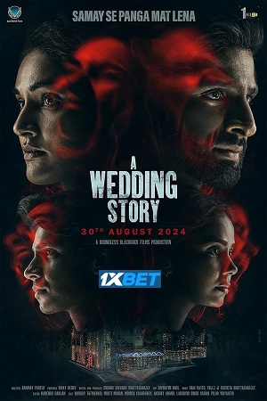 Download A Wedding Story (2024) Hindi CamRip 720p [1GB] | 1080p [2.2GB]
