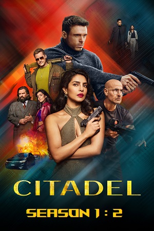 Download Citadel (Season 1 – 2) Dual Audio {Hindi + English} PrimeVideo 480p | 720p | 1080p WEB-DL