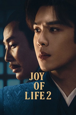 Download Joy of Life (Season 1 – 2) Hindi ORG Dubbed C-Drama Series 480p 720p & 1080p WEB-DL