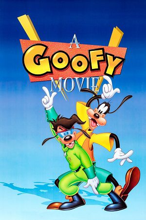 Download A Goofy Movie (1995) Dual Audio {Hindi-English} WEB-DL 480p [350MB] | 720p [1.5GB]