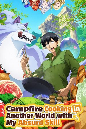 Download Campfire Cooking in Another World with My Absurd Skill (Season 1 & 2) Multi Audio {Hindi-English-Japanese} Series 480p 720p & 1080p WEB-DL