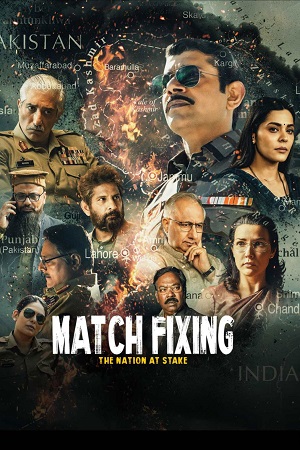 Download Match Fixing (2025) Jio-Hotstar WEB-DL {Hindi DD5.1} Full Movie 480p [480MB] | 720p [1.5GB] | 1080p [3.4GB]