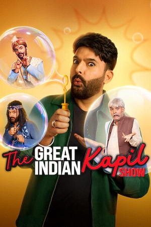 Download The Great Indian Kapil Show (Season 4) Hindi DD5.1 [S04E14 Added] Netflix WEB-DL 480p [250MB] | 720p [650MB] 1080p [1.4GB]