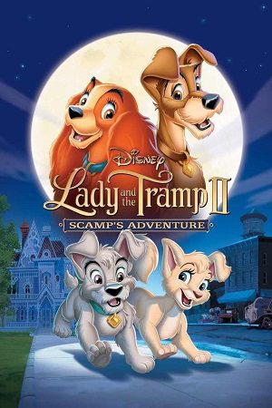 Download Lady and the Tramp II: Scamp’s Adventure (2001) Dual Audio {Hindi-English} BluRay 480p [250MB] | 720p [470MB] | 1080p [1GB]