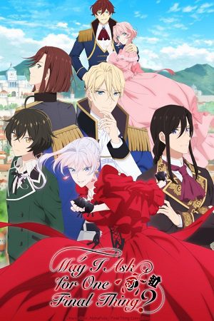 Download May I Ask for One Final Thing? (Season 1) Multi Audio {Hindi-English-Japanese} Anime Series 480p 720p & 1080p WEB-DL