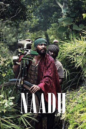 Download Naadu (2023) Dual Audio [Hindi ORG. 5.1 + Tamil] WEB-DL 480p [450MB] | 720p [1.4GB] | 1080p [2.6GB]