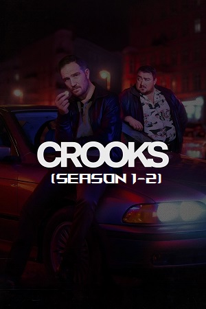 Download Crooks (Season 1 – 2) Multi-Audio {Hindi-English-German} Netflix-Series 480p | 720p | 1080p WEB-DL