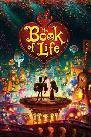 Download The Book of Life (2014) {English with Subtitles} Full Movie WEB-DL 480p [400MB] | 720p [850MB]