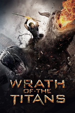 Download Wrath of the Titans (2012) Blu-Ray Dual Audio {Hindi-English} 480p [320MB] | 720p [860MB] | 1080p [2.3GB]