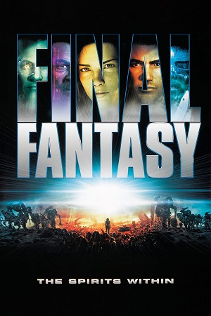 Download Final Fantasy: The Spirits Within (2001) Dual Audio {Hindi-English} BluRay 480p [500MB] | 720p [1GB] | 1080p [2.2GB]