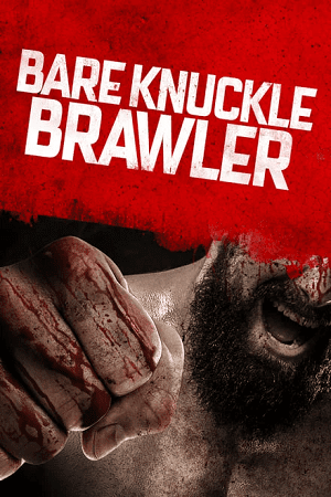 Download Bare Knuckle Brawler (2019) WEB-DL Dual Audio {Hindi-English} 480p [310MB] | 720p [840MB] | 1080p [2GB] Full-Movie