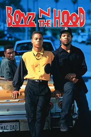 Download Boyz n the Hood (1991) BluRay Dual Audio {Hindi-English} 480p [590MB] | 720p [1.1GB] | 1080p [2.3GB]
