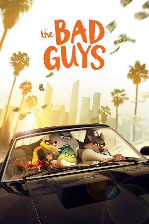 Download The Bad Guys (2022) Dual Audio {Hindi-English} BluRay 480p [350MB] | 720p [1GB] | 1080p [2GB]
