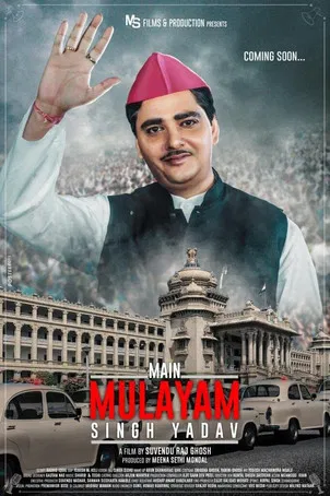 Download Main Mulayam Singh Yadav (2021) Hindi Movie WEB-DL 480p [450MB] | 720p [1.2GB]