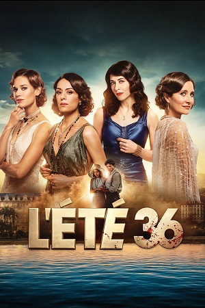 Download Summer of 36 (2026) Season 1 Dual-Audio {Hindi-French} Complete NetFlix-Series 480p | 720p | 1080p WEB-DL x264