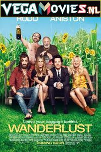 Download Wanderlust (2012) Dual Audio {Hindi-English} 480p [300MB] | 720p [900MB]