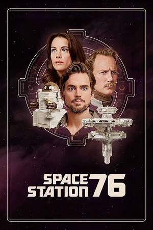 Download Space Station 76 (2014) WEB-DL Dual Audio {Hindi-English} 480p [300MB] | 720p [850MB] | 1080p [2GB]