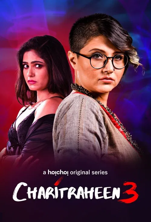 Download Charitraheen (Season 1 – 3) Hindi Complete Hoichoi Original WEB Series 480p | 720p HDRip