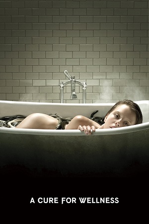 Download A Cure for Wellness (2016) Blu-Ray Dual Audio {Hindi-English} 480p [300MB] | 720p [1.3GB] | 1080p [2.5GB]