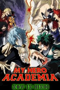 Download My Hero Academia (Season 1 – 8) Complete {Hindi-Japanese-English} Anime Series 720p | 1080p WEB-DL