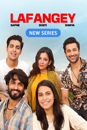 Download Lafangey (Season 1) Hindi MX – Player Complete Web Series 480p | 720p | 1080p WEB-DL