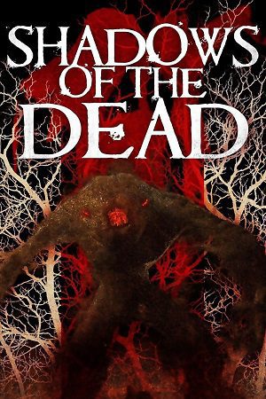 Download Shadows of the Dead (2016) WEB-DL Dual Audio {Hindi-English} 480p [300MB] | 720p [730MB] | 1080p [1.6GB]